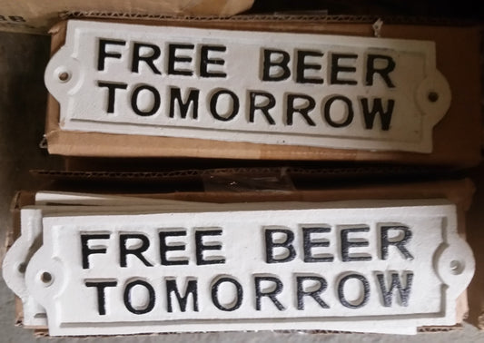 Cast Iron Sign - White Vintage Free Beer Tomorrow